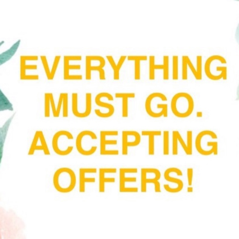 EVERYTHING MUST GO!